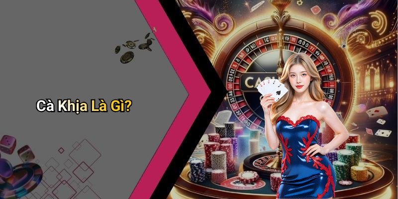 Cà Khịa Là Gì?