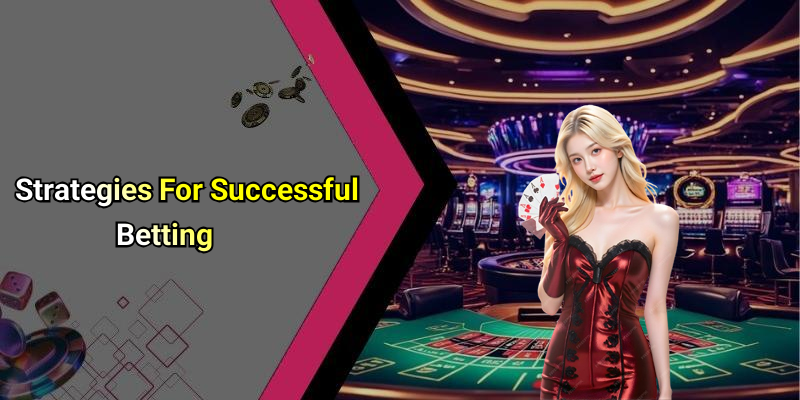Strategies For Successful Betting