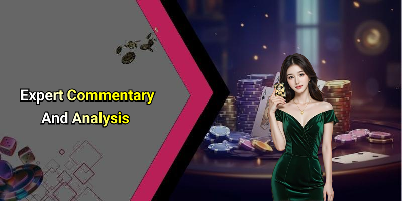 Expert Commentary And Analysis