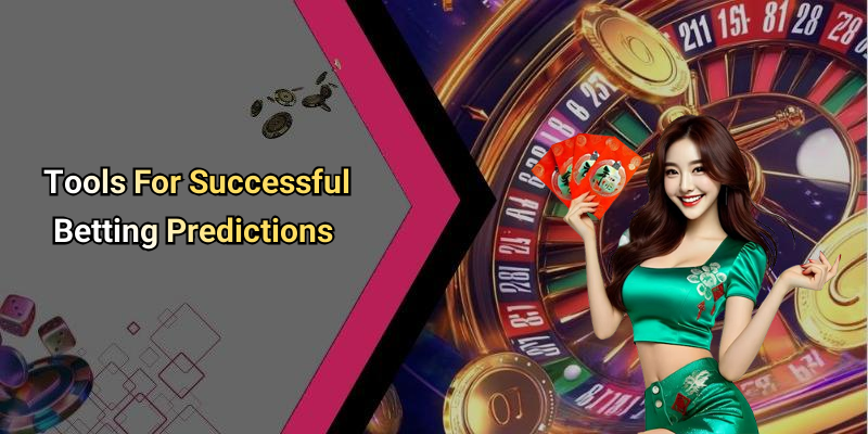 Tools For Successful Betting Predictions