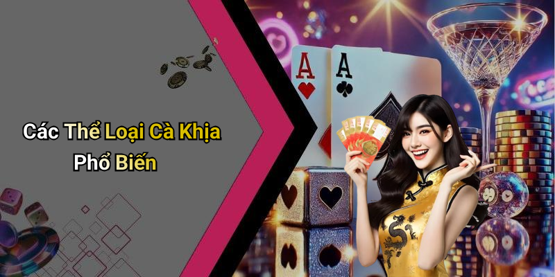 Các Thể Loại Cà Khịa Phổ Biến