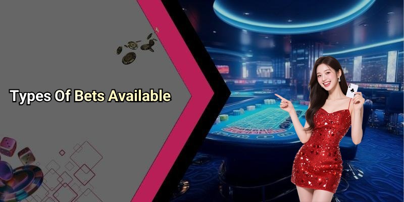 Types Of Bets Available