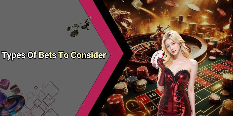 Types Of Bets To Consider
