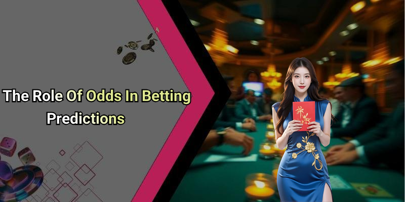 The Role Of Odds In Betting Predictions