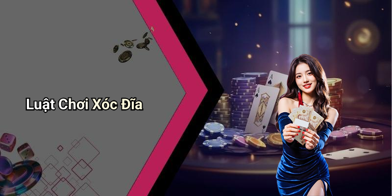 Luật Chơi Xóc Đĩa