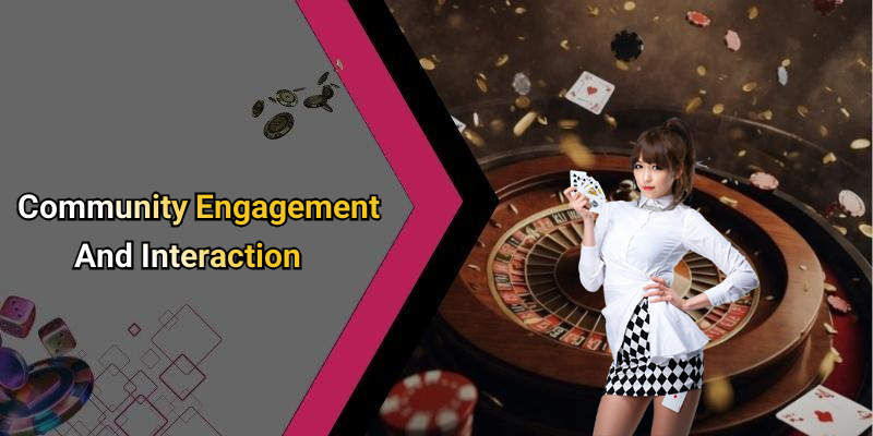 Community Engagement And Interaction