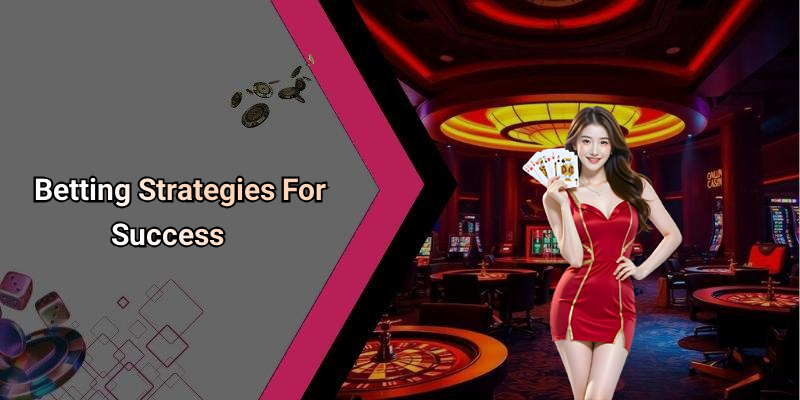 Betting Strategies For Success