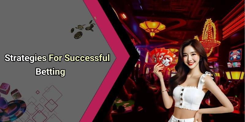 Strategies For Successful Betting