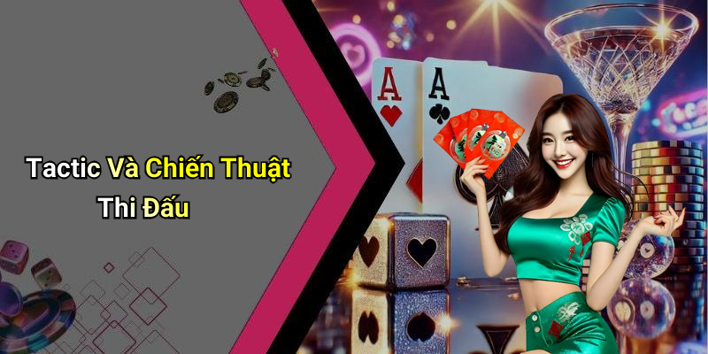 Tactic Và Chiến Thuật Thi Đấu