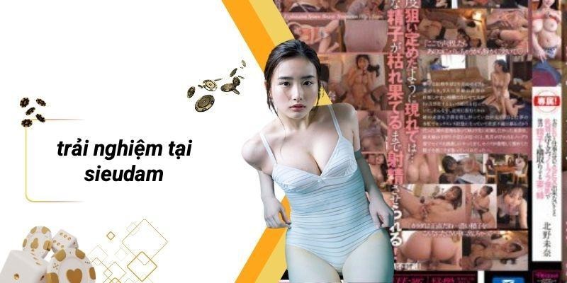 Trải Nghiệm Tại SIEUDAM