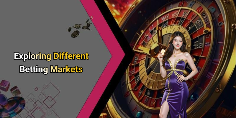 Exploring Different Betting Markets